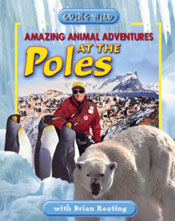 Amazing Animal Adventures at the Poles 